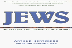 Jews: The Essence and Character of a People, by Arthur Hertzberg and Aron Hirt-Manheimer