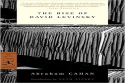 The Rise of David Levinsky, by Abraham Cahan